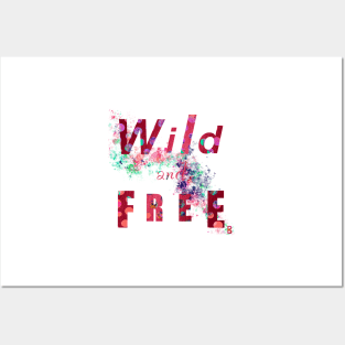 Wild and Free Posters and Art